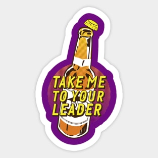 Take Me To Your Leader (Brave Brew World) Sticker